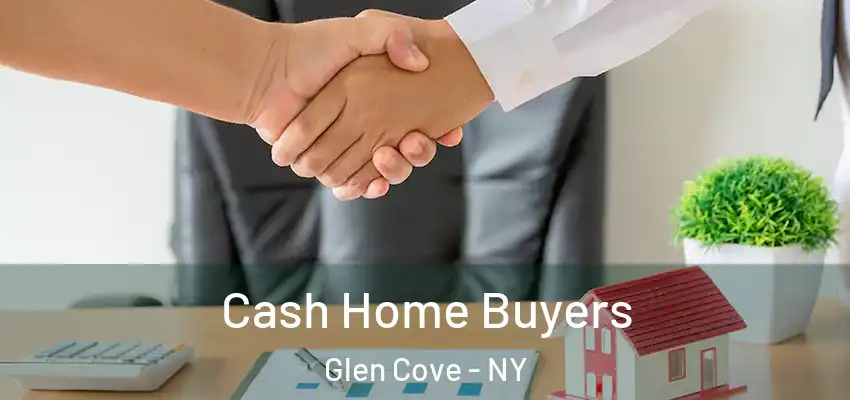  Cash Home Buyers Glen Cove - NY