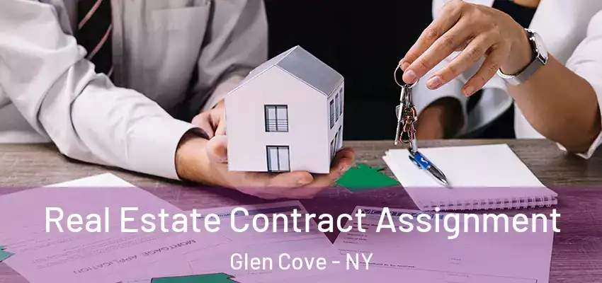 Real Estate Contract Assignment Glen Cove - NY
