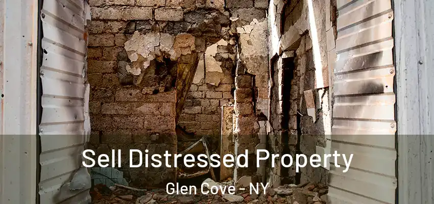 Sell Distressed Property Glen Cove - NY