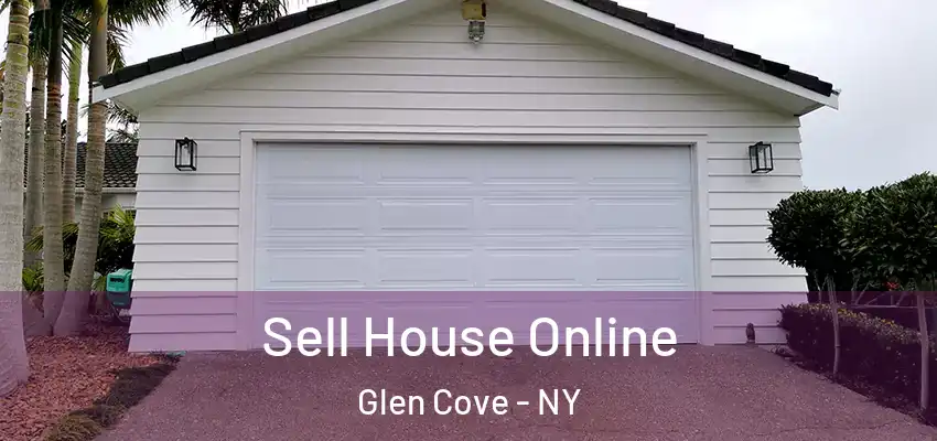  Sell House Online Glen Cove - NY
