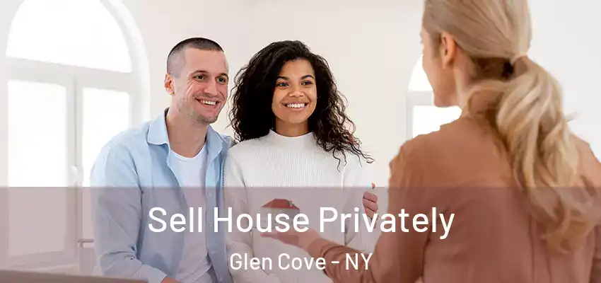 Sell House Privately Glen Cove - NY
